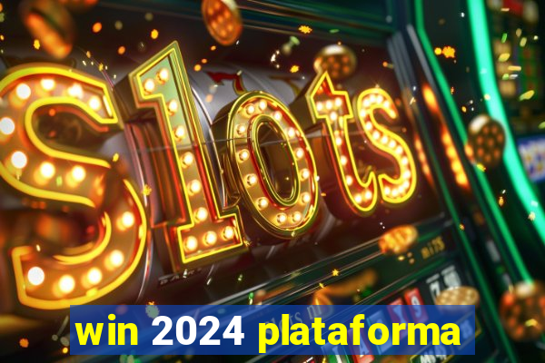 win 2024 plataforma